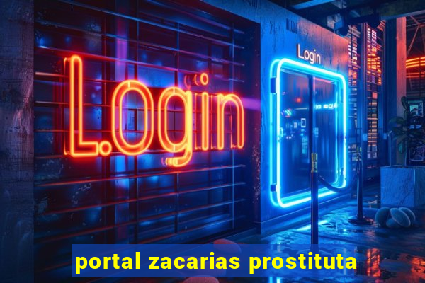 portal zacarias prostituta